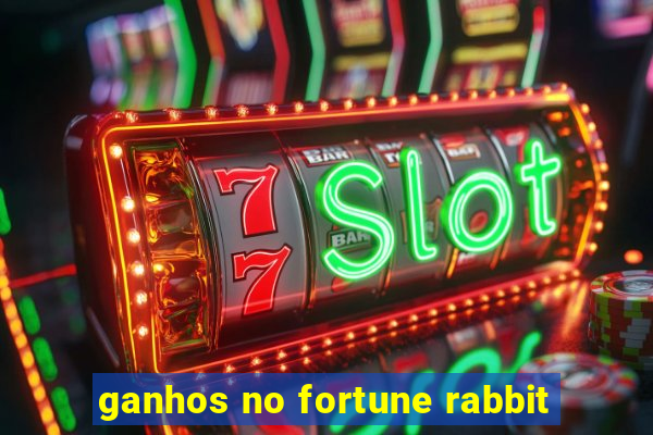 ganhos no fortune rabbit